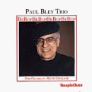 Paul Bley Trio: Bebop (CD: Steeplechase)