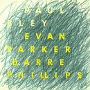 Paul Bley/ Evan Parker/ Barre Phillips: Time Will Tell (CD: ECM)