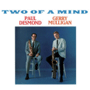 Paul Desmond & Gerry Mulligan: Two Of A Mind (CD: Essential Jazz Classics)