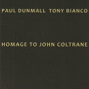 Paul Dunmall & Tony Bianco: Homage To John Coltrane (CD: Slam Productions, 2 CDs)