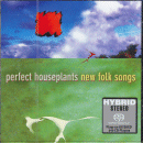 Perfect Houseplants: New Folk Songs (SACD: Linn)