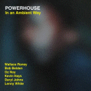 Powerhouse: In An Ambient Way (CD: Chesky)