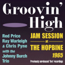 Red Price, Ray Warleigh & Chris Pyne w/Johnny Burch Trio: Groovin' High  (CD: Acrobat)