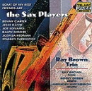 Ray Brown Trio: Some Of My Best Friends Are...The Sax Players (CD: Telarc Jazz)