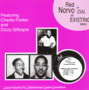 Red Norvo (featuring Charlie Parker and Dizzy Gillespie): On Dial- Fabulous Jam session (CD: Spotlite)