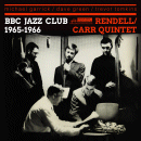 Don Rendell/Ian Carr Quintet: BBC Jazz Club Sessions 1965-1966 (CD: Rhythm & Blues)