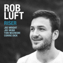 Rob Luft: Riser (CD: Edition)