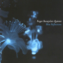 Roger Beaujolais Quintet: Blue Reflections (CD: Stay Tuned)