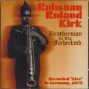 Roland Kirk: Brotherman Of The Fatherland (CD: Hyena)