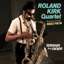 Roland Kirk Quartet: Serenade To A Cuckoo (CD: Jazz Up!)