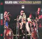 Roland Kirk: Volunteered Slavery (CD: Atlantic)