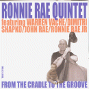 Ronnie Rae Quintet: From The Cradle To The Groove (CD: Tentoten)