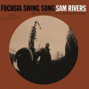 Sam Rivers: Fuchsia Swing Song (Vinyl LP: Blue Note)