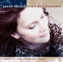 Sarah Moule: It's A Nice Thought (CD: Linn)
