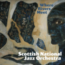 Scottish National Jazz Orchestra: Where Rivers Meet (CD: Spartacus, 2 CDs)