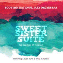 Scottish National Jazz Orchestra: Sweet Sister Suite by Kenny Wheeler (CD: Spartacus)