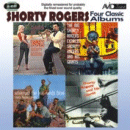 Shorty Rogers: Four Classic Albums (CD: AVID, 2 CDs)