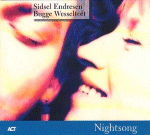Sidsel Endresen & Bugge Wesseltoft: Night Song (CD: ACT)
