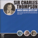 Sir Charles Thompson: When Swing Meets Bop (CD: Ocium)