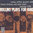 Sonny Rollins: Rollins Plays For Bird (CD: Prestige- US Import)