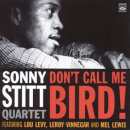 Sonny Stitt: Don't Call Me Bird (CD: Fresh Sound)