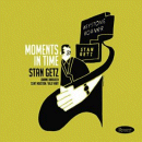 Stan Getz: Moments In Time (CD: Resonance)
