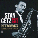 Stan Getz: Quartet 1960 Live in Amsterdam (CD: Fresh Sound)
