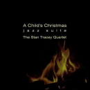 Stan Tracey Quartet: A Child's Christmas- Jazz Suite (CD: Resteamed)