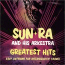 Sun Ra: Greatest Hits- Easy Listening for Intergalactic Travel (CD: Evidence)