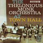 Thelonious Monk Orchestra: At Town Hall (CD: Riverside Keepnews Collection)