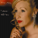 Tina May: I Never Told You (CD: 33 Jazz)