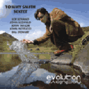 Tommy Smith Sextet: Evolution (CD: Spartacus)
