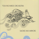 Tom Richards Orchestra: Smoke And Mirrors (CD: Candid)