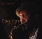 Tony Kofi Quartet: The Silent Truth (CD: Specific)
