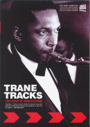Trane Tracks- The Legacy Of John Coltrane (DVD: Efor Films)