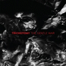 Trichotomy: The Gentle War (CD: Naim)