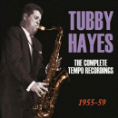 Tubby Hayes: The Complete Tempo Recordings 1955-1959 (CD: Acrobat, 6 CDs)