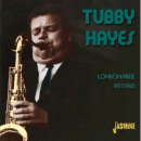Tubby Hayes: London Pride (CD: Jasmine)