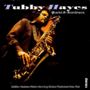 Tubby Hayes: Quartet In Scandinavia (CD: Storyville)