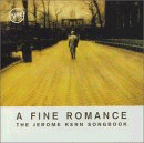 Various Artists: A Fine Romance- The Jerome Kern Songbook (CD: Verve- US Import)