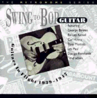 Various Artists: Swing To Bop Guitar- Guitars In Flight 1939-47 (CD: Hep)