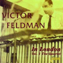 Victor Feldman: In London, Vol.1 The Quartet (CD: Jasmine)