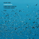 Vijay Iyer, Linda May Han Oh & Tyshawn Sorey: Compassion (CD: ECM)