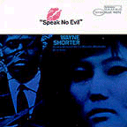 Wayne Shorter: Speak No Evil (Blue Note)