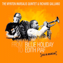 Wynton Marsalis Quintet & Richard Galliano: From Billie Holiday To Edith Piaf- Live in Marciac (CD & DVD: Futur Acoustic)
