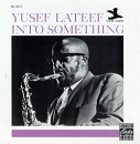 Yusef Lateef: Into Something (CD: New Jazz- US Import)
