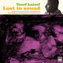 Yusef Lateef: Lost In Sound (CD: Fresh Sound)