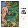 Tommy Smith Group: Forbidden Fruit (Spartacus)
